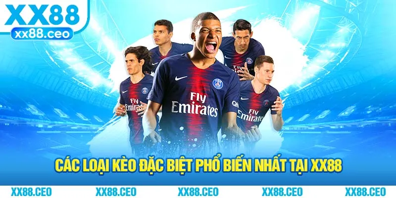 Các loại kèo đặc biệt phổ biến nhất tại XX88