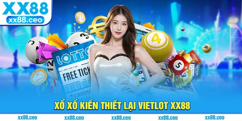 Xổ xố kiến thiết lại vietlot xx88