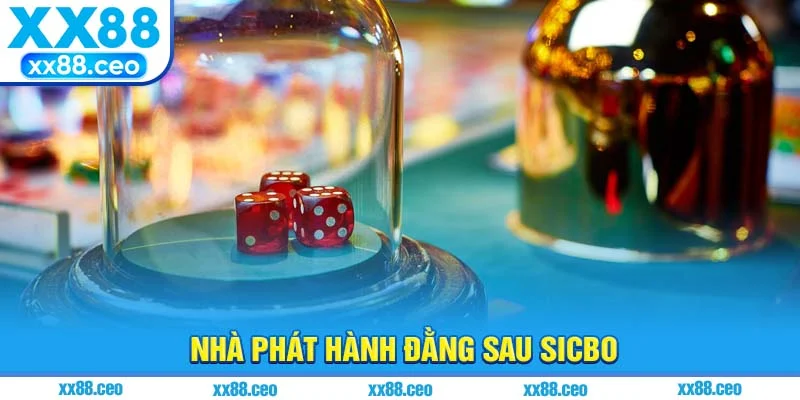 Nhà phát hành đằng sau sicbo