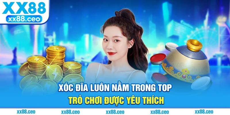 Xóc đĩa luôn nằm trong top trò chơi được yêu thích