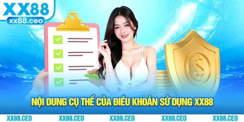 Nội dung cụ thể của điều khoản sử dụng XX88
